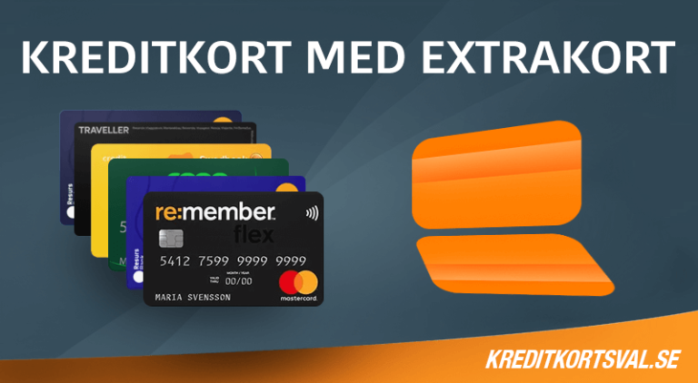 Kreditkort Med Extrakort → Ansök Om Ett Extra Kort 2024