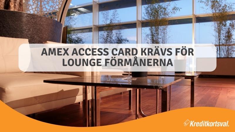 Amex Access Card krävs